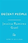 Jessica R Guel, Jessica R. Guel, Jessica Ramirez Guel, Jessica R. Guel - Decent People