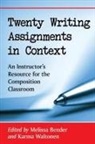 Melissa Bender, Karma Waltonen - Twenty Writing Assignments in Context