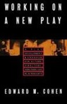 Edward M Cohen, Edward M. Cohen - Working on a New Play