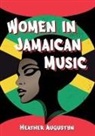 Heather Augustyn - Women in Jamaican Music