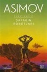 Isaac Asimov - Safagin Robotlari - Robot Serisi 3. Kitap