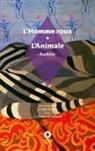 . . Rachilde, .. Rachilde - L'Homme roux / L'Animale