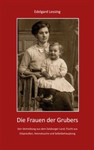 Edelgard Lessing - Die Frauen der Grubers