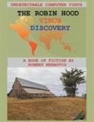 Robert Nerbovig - The Robin Hood Virus - Discovery