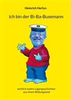 Heinrich Herlyn - Ich bin der Bi-Ba-Busemann