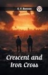 E. F. Benson - Crescent and Iron Cross
