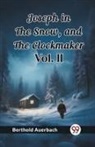 Berthold Auerbach - Joseph in the Snow, and the Clockmaker Vol. Ii (Edition2023)