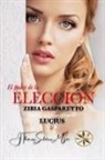 Zibia Gasparetto, Por El Espíritu Lucius - El Poder de la Elección