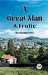 Arnold Bennett - Great Mana Frolic (Edition2023)