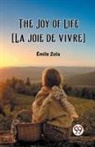Emile Zola - Joy of Life [La Joie De Vivre] (Edition2023)