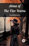 Arnold Bennett - Anna of the Five Towns (Edition2023)