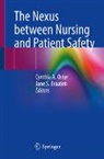 Jane S. Braaten, Cynthia A. Oster - The Nexus between Nursing and Patient Safety