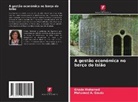 Mohamed A. Gouda, Ghada Mohamed - A gest&atilde;o econ&oacute;mica no ber&ccedil;o do Isl&atilde;o