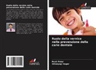 Shivayogi Hugar, Punit Patel - Ruolo della vernice nella prevenzione della carie dentale
