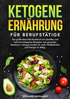 Stefanie Hoffmann - Ketogene Ernährung für Berufstätige