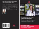 Mohamed AMARI, Prof. Mohamed AMARI, Prof. Zitouni BENABDELGHANI, Zitouni Benabdelghani, Mehdia Gandi, Prof. Mehdia GANDI - Como atualizar os meus conhecimentos sobre Bionanocompostos tópicos