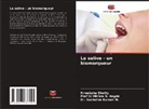 Mithra N. Hegde, Prof Dr Mithra N. Hegde, Dr. Suchetha Kumari N., Suchetha Kumari N., Nireeksha Shetty - La salive - un biomarqueur