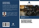 Arun A P, Mohan Kumar R S - AUTOMATISCHES SEITENSTÄNDER-RÜCKHOLSYSTEM