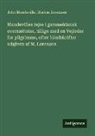 Markus Lorenzen, John Mandeville - Mandevilles rejse i gammeldansk oversættelse, tillige med en Vejleder for pilgrimme, efter händskrifter udgiven af M. Lorenzen