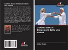 Saibal Gupta - L'ultima danza: Dimensioni della vita umana