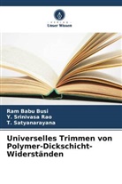 Ram Babu Busi, T Satyanarayana, T. Satyanarayana, Y Srinivasa Rao, Y. Srinivasa Rao - Universelles Trimmen von Polymer-Dickschicht-Widerständen