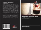 Ammara Hassan - Probiotici, siero di latte , integratore