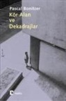Pascal Bonitzer - Kör Alan ve Dekadrajlar