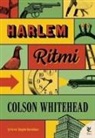 Colson Whitehead - Harlem Ritmi