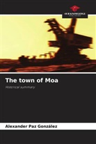Alexander Paz González - The town of Moa