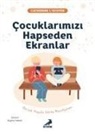 L&amp;, Catherine L'Ecuyer - Cocuklarimizi Hapseden Ekranlar