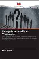Amit Singh - Réfugiés ahmadis en Thaïlande