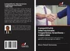 Edson Peterli Guimaraes - Competitività internazionale: l'esperienza brasiliana - 1980/1990