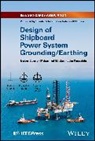 Norbert Doerry, Norbert Islam Doerry, Mohammed M Islam, Islam Mohammed M., John Prousalidis - Design of Shipboard Power System Grounding / Earthing