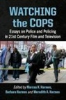 Barbara Harmes, Marcus K. Harmes, Meredith A. Harmes - Watching the Cops