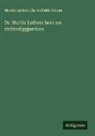Ch. Holfeldt Houen, Martin Luther - Dr. Martin Luthers lære om retfærdiggjørelsen