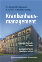 Jörg F. Debatin, Axel Ekkernkamp, Barbara Schulte, Barbara Schulte u a, Andreas Tecklenburg - Krankenhausmanagement