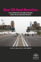 Jamila Adeli, Linda Ammann - New Silk Road Narratives