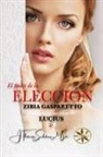 Zibia Gasparetto, Por El Espíritu Lucius - El Poder de la Elección