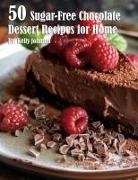 Kelly Johnson - 50 Sugar-Free Chocolate Dessert Recipes for Home