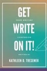 Kathleen D Tresemer - Get Write On It