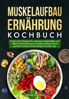 Stefanie Hoffmann - Muskelaufbau Ernährung Kochbuch