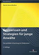 Rüdiger Brodhun, Rüdiger (Dr. Brodhun, Kerstin Diercks-Harms, Kerstin (Dr.) Diercks-Harms - Basiswissen und Strategien für junge Anwälte