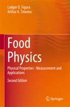 Ludger O Figura, Ludger O. Figura, Arthur A Teixeira, Arthur A. Teixeira - Food Physics