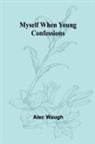 Alec Waugh - Myself When Young