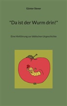 Günter Siener - "Da ist der Wurm drin!"