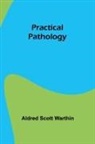Aldred Scott Warthin - Practical pathology