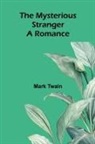 Mark Twain - The Mysterious Stranger