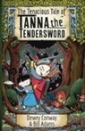 Bill Adams, Dewey Conway - The Tenacious Tale of Tanna the Tendersword