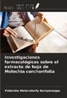 Palaksha Mekerahally Narayanappa - Investigaciones farmacológicas sobre el extracto de hoja de Melochia corchorifolia