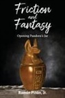 Ramón Jr. Piñon - Friction and Fantasy